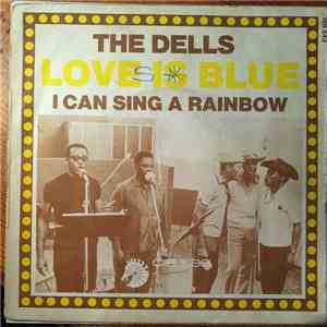 The Dells - Love Is Blue / I Can Sing A Rainbow download free