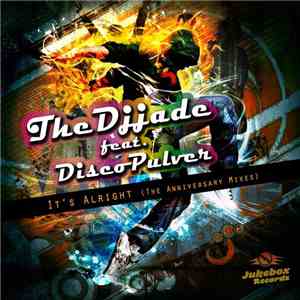 The DJ Jade, DiscoPulver - It´s Alright (The Anniversary Mixes) download mp3 flac