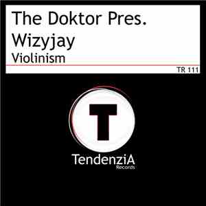 The Doktor  Pres. Wizyjay - Violinism download mp3 flac