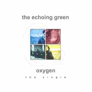 The Echoing Green - Oxygen - The Single download free