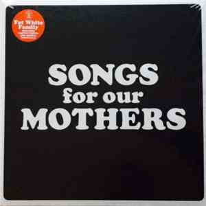 The Fat White Family - Songs For Our Mothers download mp3 flac