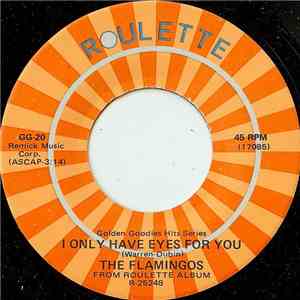 The Flamingos - I Only Have Eyes For You / Love Walked In download mp3 flac