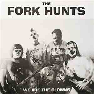 The Fork Hunts - We Are The Clowns download mp3 flac