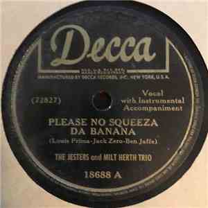 The Milt Herth Trio And The Jesters - Please No Squeeza Da Banana / Fuzzy Wuzzy download mp3 flac
