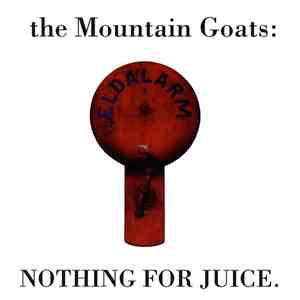 The Mountain Goats - Nothing For Juice download free