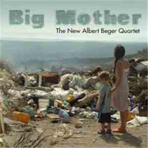 The New Albert Beger Quartet - Big Mother download free