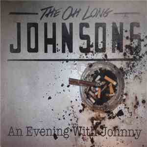 The Oh Long Johnsons - An Evening With Johnny download free