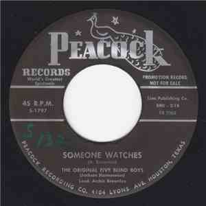 The Original Five Blind Boys - Someone Watches / You Done What The Doctor Couldn't Do download free