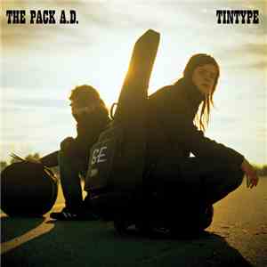 The Pack A.D. - Tintype download mp3 flac