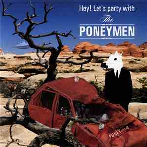 The Poneymen - Hey! Let's Party With The Poneymen download free