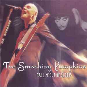 The Smashing Pumpkins - Fallin' Out Of Sleep download mp3 flac