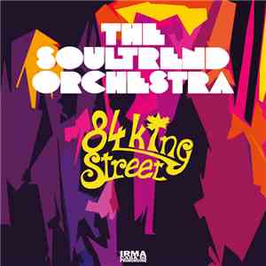 The Soultrend Orchestra - 84 King Street download free