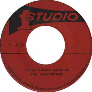 The Summertairs / Jackie Mittoo - You're Gonna Leave Me / Ram Jam download free