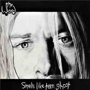 The Word  - Smells Like Teen Ghost download free