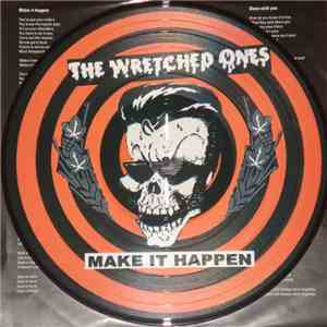 The Wretched Ones - Make It Happen download free The Wretched Ones - Make It Happen download mp3 flac