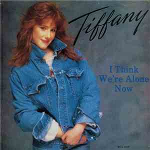 Tiffany - I Think We're Alone Now download mp3 flac