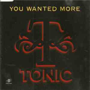 Tonic  - You Wanted More download mp3 flac
