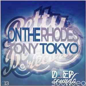 Tony Tokyo - On The Rhodes download free