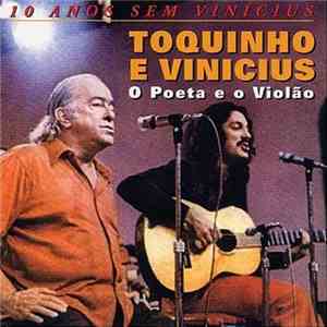 Toquinho E Vinicius - O Poeta E O Violão download free