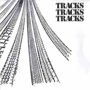 Tracks  - Tracks Tracks Tracks download mp3 flac