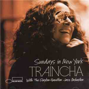Traincha With The Clayton-Hamilton Jazz Orchestra - Sundays In New York download mp3 flac
