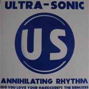 Ultra-Sonic - Annihilating Rhythm [Do You Love Your Hardcore?] The Remixes download mp3 flac
