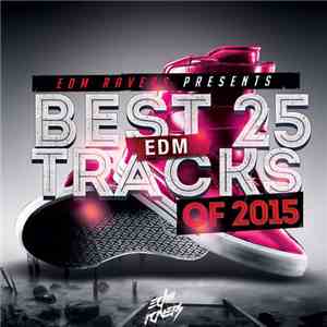 Various - Best 25 Edm Tracks Of 2015 download mp3 flac