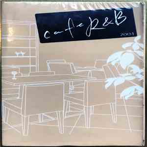 Various - Cafe R&B 2004 download mp3 flac