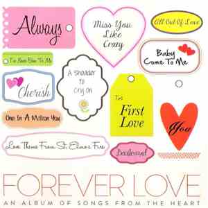 Various - Forever Love - An Album Of Songs From The Heart download free Various - Forever Love - An Album Of Songs From The Heart download mp3 flac