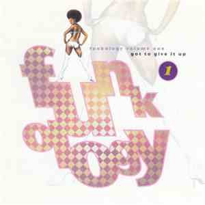 Various - Funkology Volume One (Got To Give It Up) download free