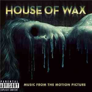 Various - House Of Wax: Music From The Motion Picture download free Various - House Of Wax: Music From The Motion Picture download mp3 flac