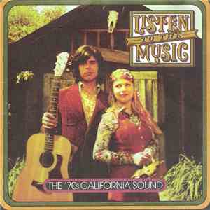 Various - Listen To The Music: The '70s California Sound download free Various - Listen To The Music: The '70s California Sound download mp3 flac