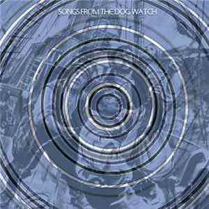 Various - Songs From The Dog Watch download free Various - Songs From The Dog Watch download mp3 flac