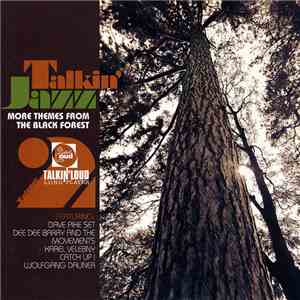 Various - Talkin' Jazz Volume 2 (More Themes From The Black Forest) download mp3 flac