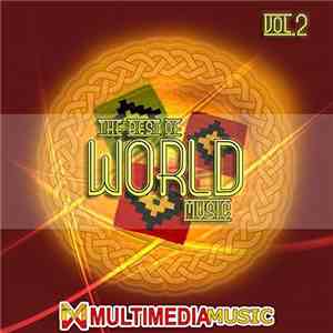 Various - The Best Of World Music Vol. 2 - Multimedia Music download free Various - The Best Of World Music Vol. 2 - Multimedia Music download mp3 flac