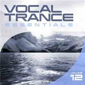 Various - Vocal Trance Essentials (Volume 12) download mp3 flac