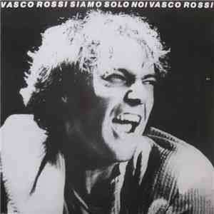 Vasco Rossi - Siamo Solo Noi download free Vasco Rossi - Siamo Solo Noi download mp3 flac