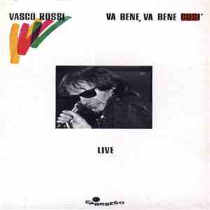 Vasco Rossi - Va Bene, Va Bene Così download mp3 flac