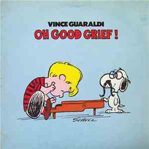 Vince Guaraldi - Oh, Good Grief! download free
