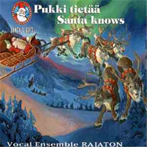 Vocal Ensemble Rajaton - Pukki Tietää / Santa Knows download mp3 flac