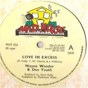 Wayne Wonder, Dan Youth, Chippie Ranks - Love In Excess / Tan So Good download free