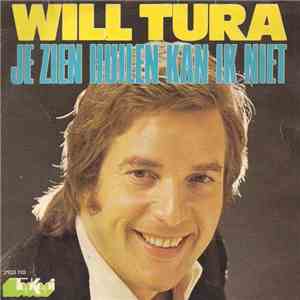 Will Tura - Je Zien Huilen Kan Ik Niet download free