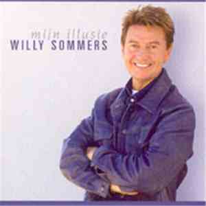Willy Sommers - Mijn Illusie download free Willy Sommers - Mijn Illusie download mp3 flac