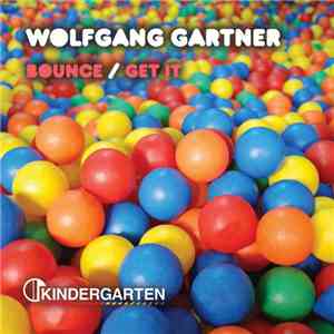 Wolfgang Gartner - Bounce / Get It download mp3 flac