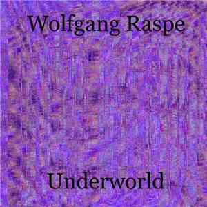 Wolfgang Raspe - Underworld download free Wolfgang Raspe - Underworld download mp3 flac