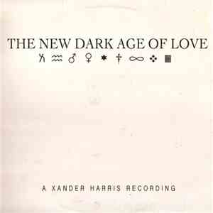 Xander Harris - The New Dark Age Of Love download free
