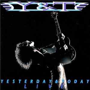 Y & T - Yesterday & Today Live download mp3 flac